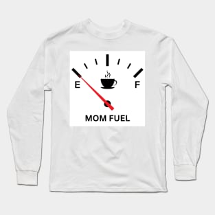 Mom Fuel Gauge Long Sleeve T-Shirt